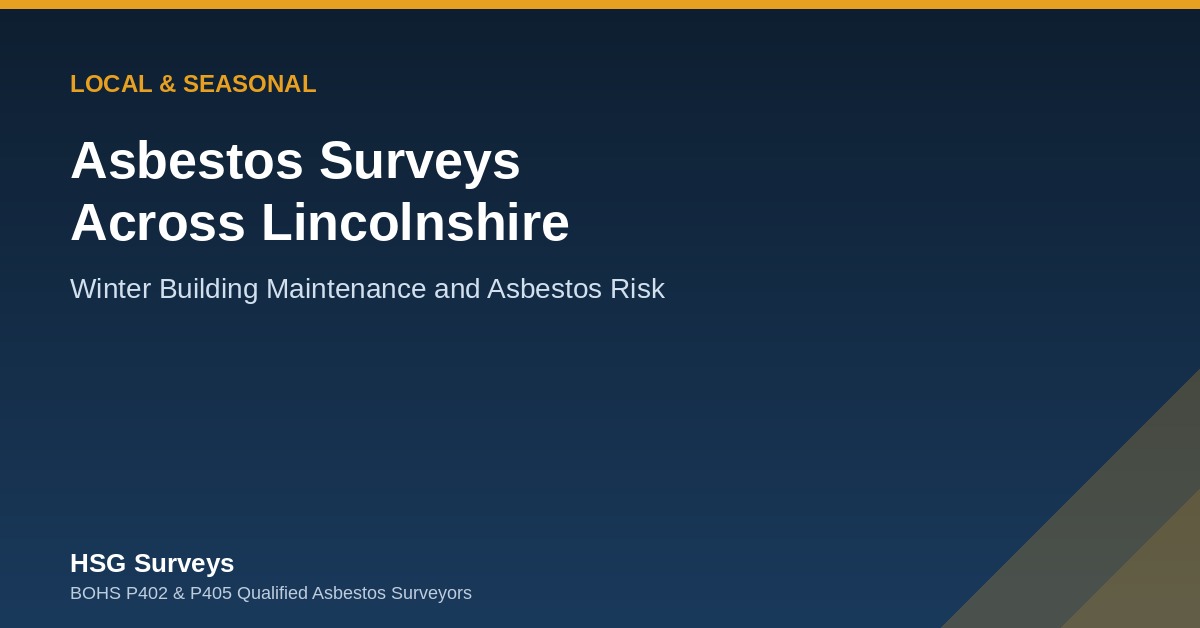 Asbestos survey Lincolnshire winter building maintenance